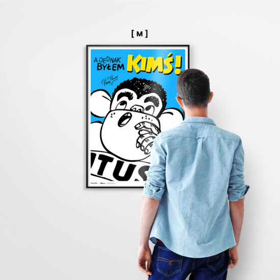 Kolekcjonerski plakat z komiksu Tytus, Romek i A'Tomek - "A jednak byłem Kimś!"